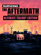 Surviving the Aftermath | Ultimate Colony Edition (PC) - Steam Kľúč